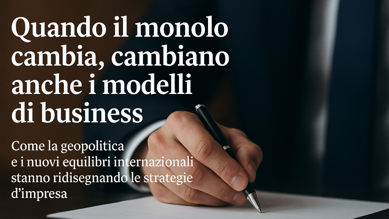 Quando il mondo cambia, cambiano anche i modelli di business